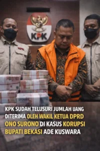Read more about the article KPK Sudah Telusuri Jumlah Uang Diterima Oleh Wakil Ketua DPRD Ono Surono di Kasus Korupsi Bupati Bekasi Ade Kuswara